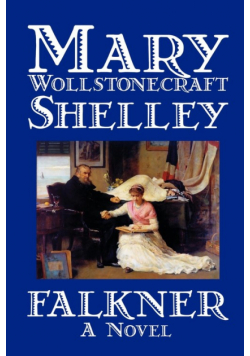 Falkner by Mary Wollstonecraft Shelley, Fiction, Literary