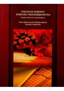 Strategie wzrostu wartości przedsiębiorstwa Tom 2