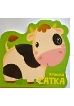 Moi mili przyjaciele. Krówka Łatka