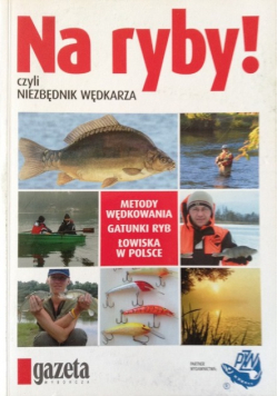 Na ryby czyli niezbędnik wędkarza