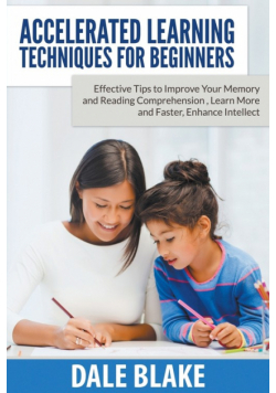 Accelerated Learning Techniques For Beginners