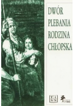 Dwór plebania rodzina chłopska