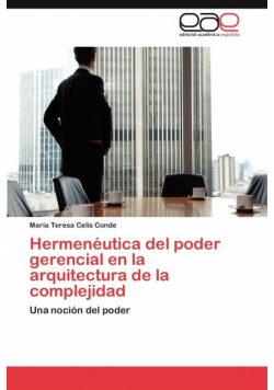 Hermenéutica del poder gerencial en la arquitectura de la complejidad