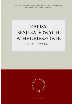 Zapisy sesji sądowych w Hrubieszowie z lat 1429-1470
