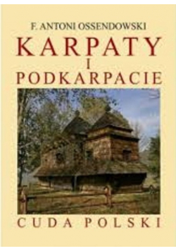 Cuda Polski Karpaty i Podkarpacie