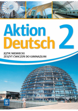 Aktion Deutsch 2 ćwiczenia WSIP