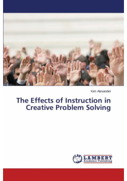 The Effects of Instruction in Creative Problem Solving
