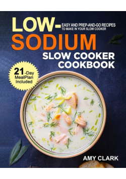Low Sodium Slow Cooker Cookbook
