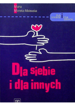 Dla siebie i dla innych