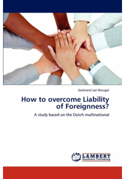 How to Overcome Liability of Foreignness?