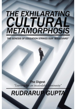 The Exhilarating Cultural Metamorphosis