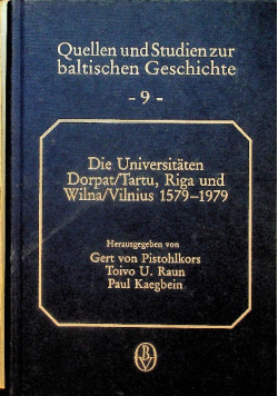 Die Universitaten in Dorpat Tartu Riga und Wilna 1579 - 1979