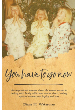 You Have To Go Now