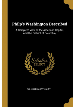 Philp's Washington Described