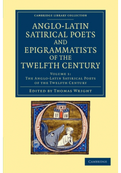 The Anglo-Latin Satirical Poets and Epigrammatists of the Twelfth Century - Volume 1