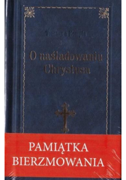 O naśladowaniu Chrystusa. Pamiątka Bierzmowania
