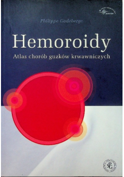 Hemoroidy Atlas chorób guzków krwawniczych