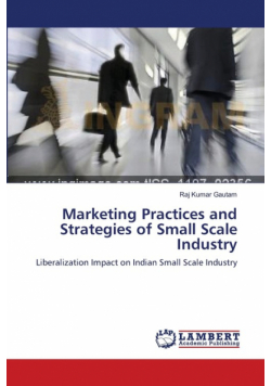 Marketing  Practices and Strategies of Small Scale Industry