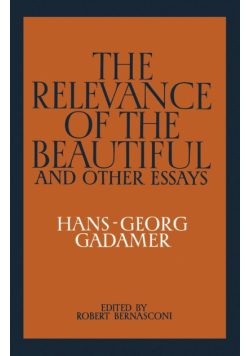 The Relevance of the Beautiful and Other Essays