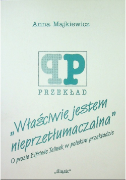 Właściwie jestem nieprzetłumaczalna