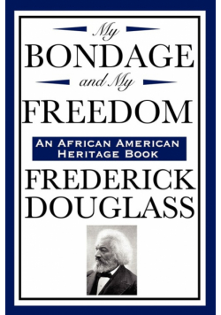 My Bondage and My Freedom (an African American Heritage Book)