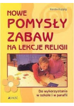 Nowe pomysły zabaw na lekcje religii