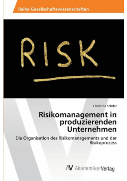 Risikomanagement in produzierenden Unternehmen