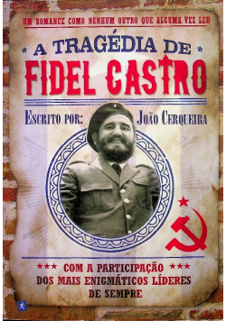 A Tragedia de Fidel Castro