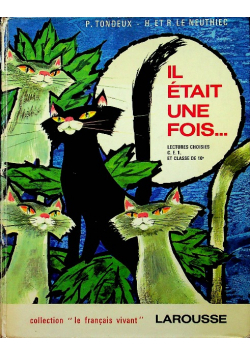 Il etait une fois Lectures choisies Cours elementaire 1ere annee CE1 et classes de 10 e