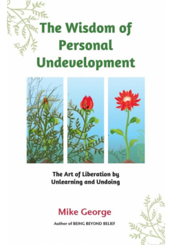 The Wisdom of Personal Undevelopment