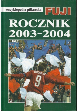 Encyklopedia piłkarska Rocznik 2003 - 2004