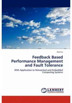 Feedback Based Performance Management and Fault Tolerance
