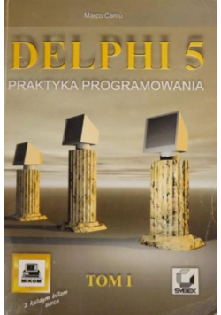 Delphi 5 Praktyka programowania Tom  I