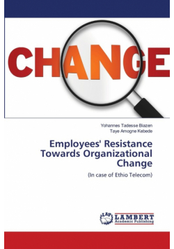 Employees' Resistance Towards Organizational Change