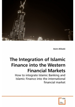The Integration of Islamic Finance into             the Western Financial Markets