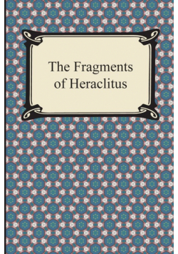 The Fragments of Heraclitus