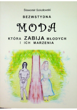 Bezwstydna moda która zabija młodych i ich marzenia