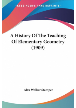 A History Of The Teaching Of Elementary Geometry (1909)