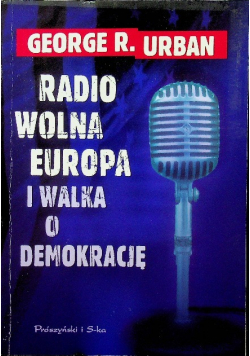 Radio wolna Europa i walka o demokrację