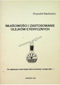 Właściwości i zastosowanie olejków eterycznych