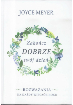 Zakończ dobrze swój dzień