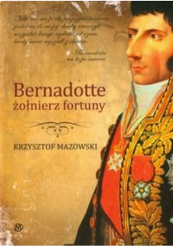 Bernadotte Żołnierz fortuny