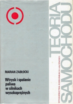 Teoria samochodu Wtrysk i spalanie paliwa w silnikach wysokoprężnych