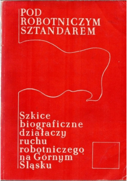 Pod robotniczym sztandarem