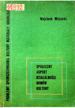 Społeczny aspekt działalności domów kultury