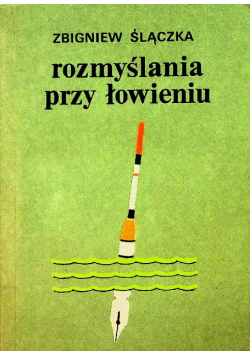 Rozmyślania przy łowieniu