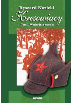 Kresowiacy tom I wschodnia nawała