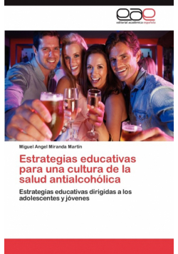 Estrategias educativas para una cultura de la salud antialcohólica