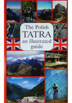The Polish Tatra An Illustrated Guide