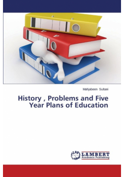 History, Problems and Five Year Plans of Education